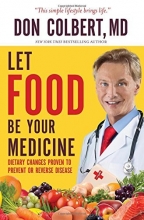 Cover art for Let Food Be Your Medicine: Dietary Changes Proven to Prevent or Reverse Disease
