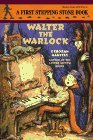 Cover art for Walter the Warlock (A Stepping Stone Book(TM))
