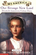 Cover art for My America: Our Strange New Land: Elizabeth's Jamestown Colony Diary, Book One
