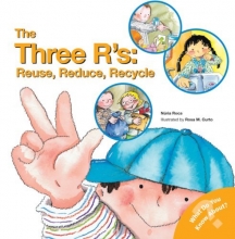 Cover art for The Three R's: Reuse, Reduce, Recycle (What Do You Know About? Books)