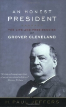 Cover art for An Honest President: The Life and Presidencies of Grover Cleveland