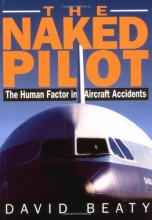 Cover art for Naked Pilot: The Human Factor in Aircraft Accidents