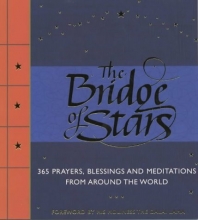 Cover art for THE BRIDGE OF STARS: 365 Prayers, Blessings and Meditations from Around the World