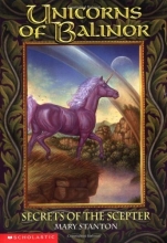 Cover art for The Secrets Of The Scepter (Unicorns Of Balinor #6)