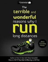 Cover art for The Terrible and Wonderful Reasons Why I Run Long Distances
