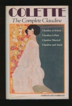 Cover art for Complete Claudine; Claudine at School, Claudine in Paris, Claudine Married, Claudine and Annie