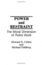 Cover art for Power and Restraint: The Moral Dimension of Police Work