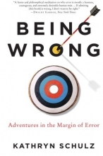 Cover art for Being Wrong: Adventures in the Margin of Error