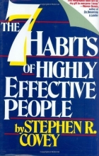 Cover art for Seven Habits of Highly Effective People: Restoring the Character Ethic 1st edition by Covey, Stephen R. (1989) Hardcover