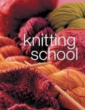 Cover art for Knitting School: A Complete Course