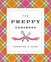 Cover art for The Preppy Cookbook: Classic Recipes for the Modern Prep