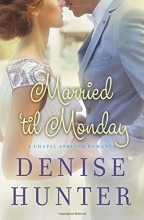 Cover art for Married 'til Monday (A Chapel Springs Romance)