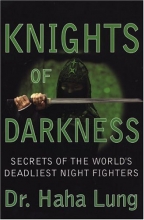 Cover art for Knights Of Darkness: Secrets of the World's Deadliest Night Fighters