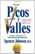 Cover art for Picos y valles (Peaks and Valleys; Spanish edition): Cmo sacarle partido a los buenos y malos momentos--en el trabajo y en la vida