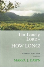 Cover art for I'm Lonely, Lord, How Long: Meditations on the Psalms