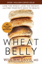 Cover art for Wheat Belly: Lose the Wheat, Lose the Weight, and Find Your Path Back to Health
