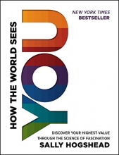 Cover art for How the World Sees You: Discover Your Highest Value Through the Science of Fascination
