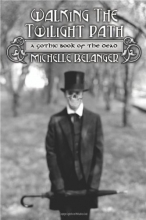 Cover art for Walking the Twilight Path: A Gothic Book of the Dead