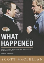 Cover art for What Happened: Inside The Bush White House and Washington's Culture of Deception