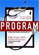 Cover art for The Program: The Brain-Smart Approach to the Healthiest You: The Life-Changing 12-Week Method
