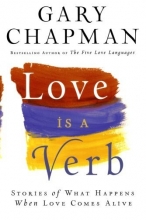 Cover art for Love is a Verb: Stories of What Happens When Love Comes Alive