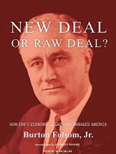 Cover art for New Deal or Raw Deal?: How FDR's Economic Legacy Has Damaged America