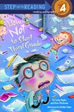Cover art for How Not to Start Third Grade (Step into Reading 4)