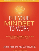 Cover art for Put Your Mindset to Work: The One Asset You Really Need to Win and Keep the Job You Love