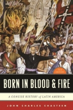 Cover art for Born in Blood & Fire: A Concise History of Latin America (Third Edition)