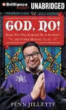 Cover art for God, No!: Signs You May Already Be an Atheist and Other Magical Tales