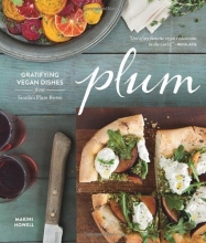 Cover art for Plum: Gratifying Vegan Dishes from Seattle's Plum Bistro