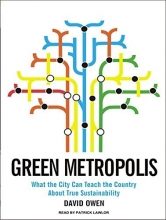 Cover art for Green Metropolis: What the City Can Teach the Country About True Sustainability