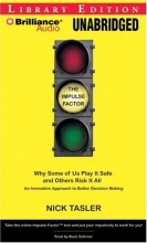 Cover art for The Impulse Factor: Why Some of Us Play It Safe and Others Risk It All