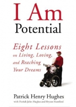 Cover art for I Am Potential: Eight Lessons on Living, Loving, and Reaching Your Dreams