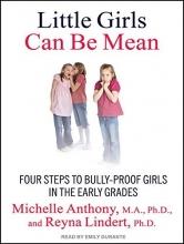 Cover art for Little Girls Can Be Mean: Four Steps to Bully-Proof Girls in the Early Grades