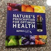 Cover art for Nature's Prescription For Optimum Health By Nutribullet