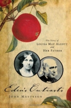 Cover art for Eden's Outcasts: The Story of Louisa May Alcott and Her Father