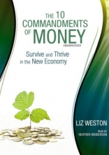 Cover art for The 10 Commandments of Money: Survive and Thrive in the New Economy