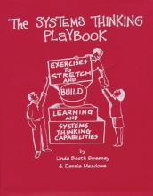 Cover art for The Systems Thinking Playbook: Exercises to Stretch and Build Learning and Systems Thinking Capabilities