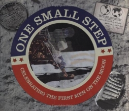 Cover art for One Small Step: Celebrating the First Men On the Moon