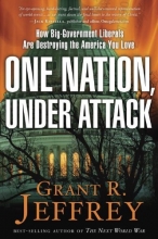 Cover art for One Nation, Under Attack: How Big-Government Liberals Are Destroying the America You Love