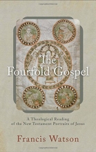 Cover art for The Fourfold Gospel: A Theological Reading of the New Testament Portraits of Jesus