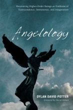Cover art for Angelology: Recovering Higher-Order Beings as Emblems of Transcendence, Immanence, and Imagination