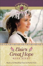 Cover art for Elsie's Great Hope (Life of Faith, A: Elsie Dinsmore Series)