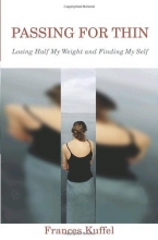 Cover art for Passing for Thin: Losing Half My Weight and Finding My Self