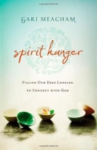 Cover art for Spirit Hunger: Filling Our Deep Longing to Connect with God