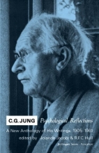 Cover art for C.G. Jung Psychological Reflections : A New Anthology of His Writings, 1905-1961