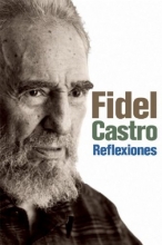 Cover art for Reflexiones: Una seleccin de los comentarios de Fidel Castro (2007-2009) (Coleccion Fidel Castro) (Spanish Edition)