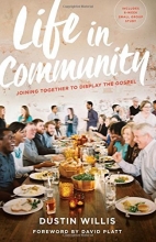 Cover art for Life in Community: Joining Together to Display the Gospel