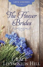 Cover art for The Flower Brides (Grace Livingston Hill Classics) (Love Endures)